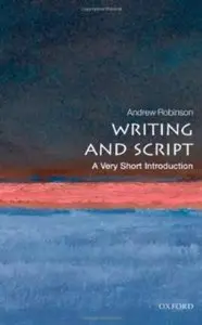 Writing and Script: A Very Short Introduction