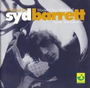 Syd Barrett - The Best of Syd Barrett: Wouldn't You Miss Me? (2001)