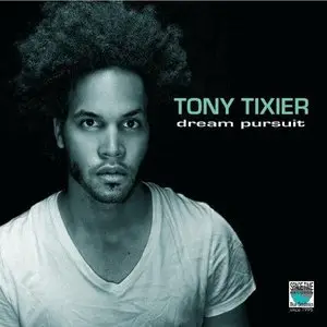 Tony Tixier - Dream Pursuit (2012)