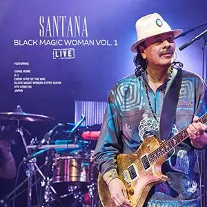 Santana - Black Magic Woman Vol. 1 (Live) (2019)