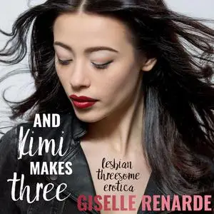 «And Kimi Makes Three» by Giselle Renarde