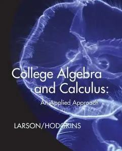 College Algebra and Calculus: An Applied Approach (repost)