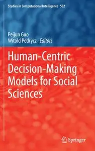 Human-Centric Decision-Making Models for Social Sciences [Repost]