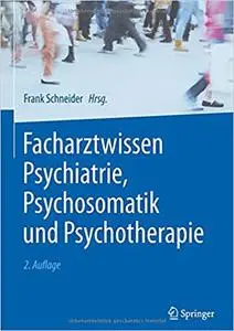 Facharztwissen Psychiatrie, Psychosomatik und Psychotherapie (Repost)