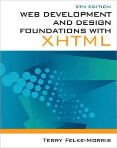 Web Development and Design Foundations with XHTML, 5th Edition (Repost)