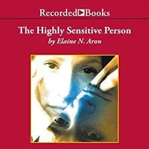 The Highly Sensitive Person [Audiobook]