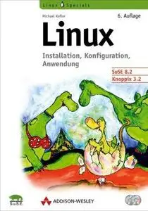 Linux. Installation, Konfiguration, Anwendung