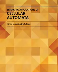 "Emerging Applications of Cellular Automata" ed. by Alejandro Salcido