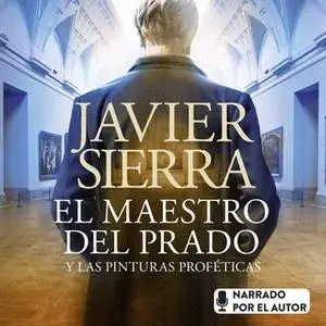 «El maestro del Prado» by Javier Sierra