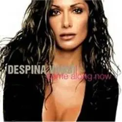 Despina Vandi - Come Along Now (re-released) 2005