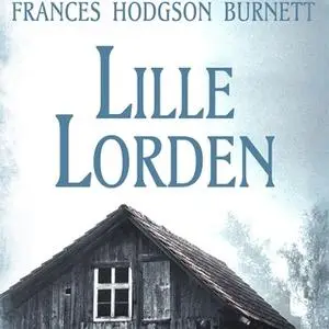 «Lille lorden» by Frances Hodgson Burnett