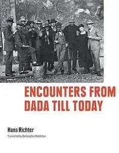 Encounters from Dada till Today