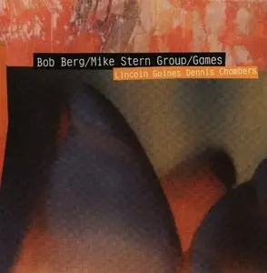 Bob Berg / Mike Stern Group - Games (1992) {Jazz Door JD1275}