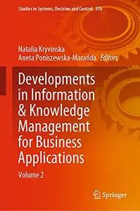 Developments in Information & Knowledge Management for Business Applications: Volume 2