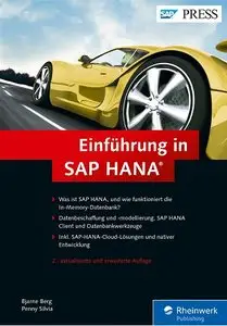 Einführung in SAP HANA: In-Memory-Technologie, Werkzeuge, Datenbeschaffung und Datenmodellierung, 2. Auflage
