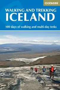 Walking and Trekking in Iceland: 100 days of walking and multi-day treks, 2nd Edition