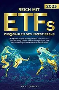 Reich mit ETFs – Die 4 Säulen des Investierens