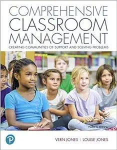 Comprehensive Classroom Management: Creating Communities of Support and Solving Problems [RENTAL EDITION] Ed 12