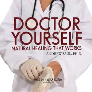 «Doctor Yourself» by Andrew Saul (Ph.D.)