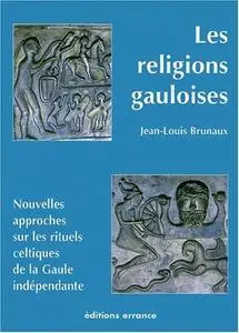 Jean-Louis Brunaux, "Les religions gauloises : Nouvelles approches sur les celtiques de la Gaule indépendante"