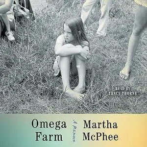 Omega Farm: A Memoir [Audiobook]