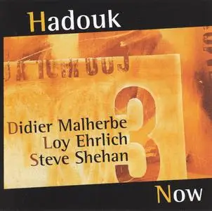 Hadouk Trio - Now (2002) {Naïve ND68530}