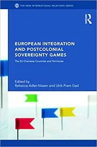 European Integration and Postcolonial Sovereignty Games: The EU Overseas Countries and Territories