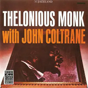 Thelonious Monk - Thelonious Monk With John Coltrane (1961) [Re-Upload]