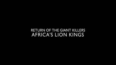 Return of the Giant Killers: Africa's Lion Kings (2015)