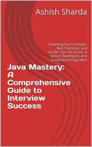 Java Mastery: A Comprehensive Guide to Interview Success