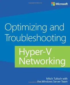 Optimizing and Troubleshooting Hyper-V Networking (repost)