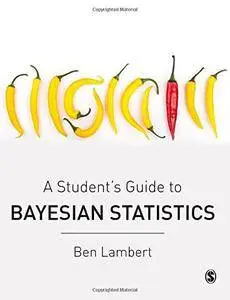 A Student’s Guide to Bayesian Statistics