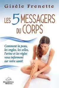 Gisèle Frenette, "Les 5 messagers du corps"