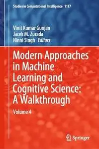 Modern Approaches in Machine Learning and Cognitive Science: Volume 4