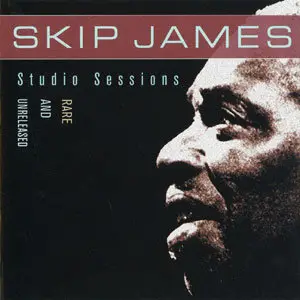 Skip James - Studio Sessions - Rare and Unreleased (2003)