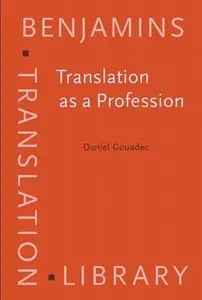 Translation as a Profession (Benjamins Translation Library) (repost)