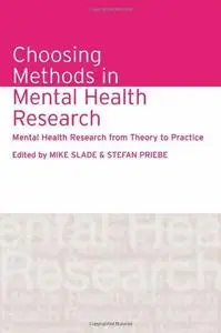 Choosing Methods in Mental Health Research: Mental Health Research from Theory to Practice