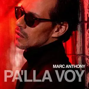 Marc Anthony - Pa'lla Voy (2022) [Official Digital Download]