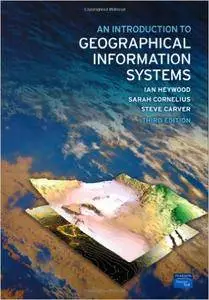An Introduction to Geographical Information Systems (3rd Edition)