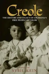 Creole: The History and Legacy of Louisiana's Free People of Color