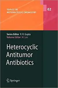 Heterocyclic Antitumor Antibiotics (Topics in Heterocyclic Chemistry