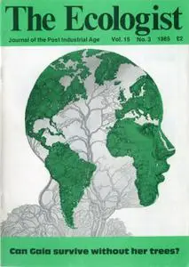 Resurgence & Ecologist - Ecologist, Vol 15 No 3 - 1985