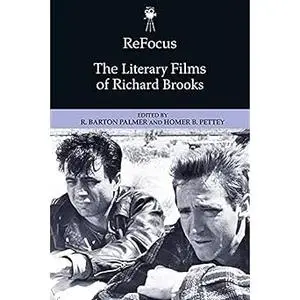 ReFocus: The Literary Films of Richard Brooks