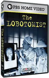 PBS - American Experience: The Lobotomist (2008)