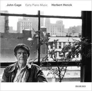 Herbert Henck: John Cage - Early Piano Music (2005)