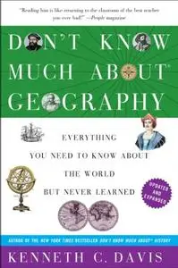 Don't Know Much About® Geography: Revised and Updated Edition