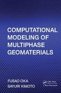 Computational Modeling of Multiphase Geomaterials