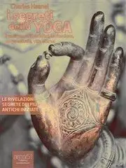 Charles F. Haanel - I segreti dello yoga