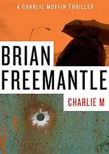 «Charlie M» by Brian Freemantle