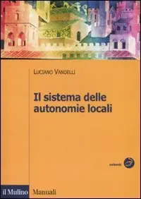 Il Sistema Delle Autonomie Locali - 3° Edizione L. Vandelli (2007)